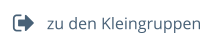 zu den Kleingruppen