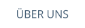ÜBER UNS